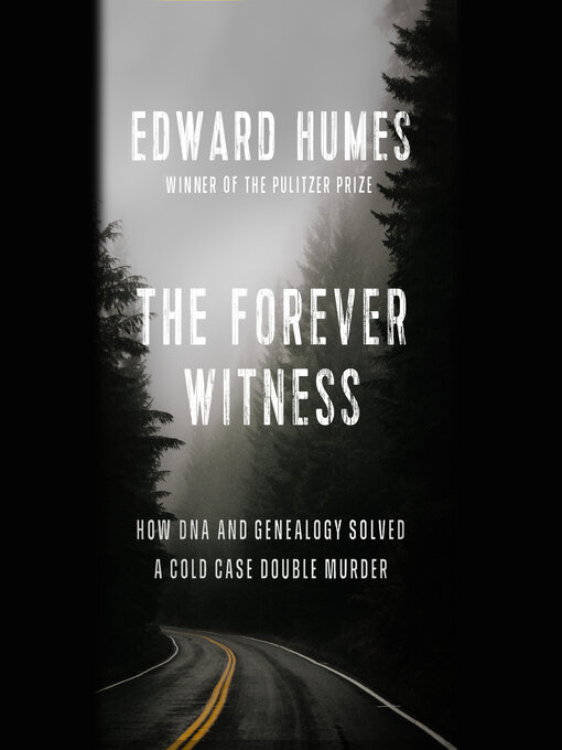 Title details for The Forever Witness by Edward Humes - Wait list